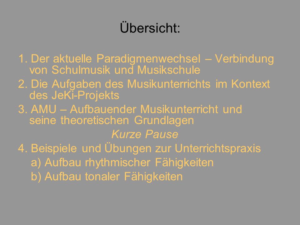 Übersicht: 1. Der aktuelle Paradigmenwechsel – Verbindung von Schulmusik und Musikschule.
