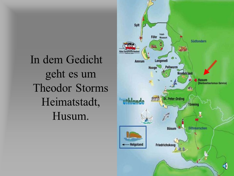 In dem Gedicht geht es um Theodor Storms Heimatstadt, Husum.