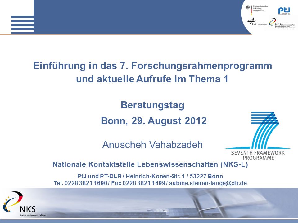 Einführung in das 7. Forschungsrahmenprogramm und aktuelle Aufrufe im Thema 1