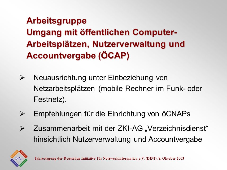 Arbeitsgruppe Umgang mit öffentlichen Computer-Arbeitsplätzen, Nutzerverwaltung und Accountvergabe (ÖCAP)