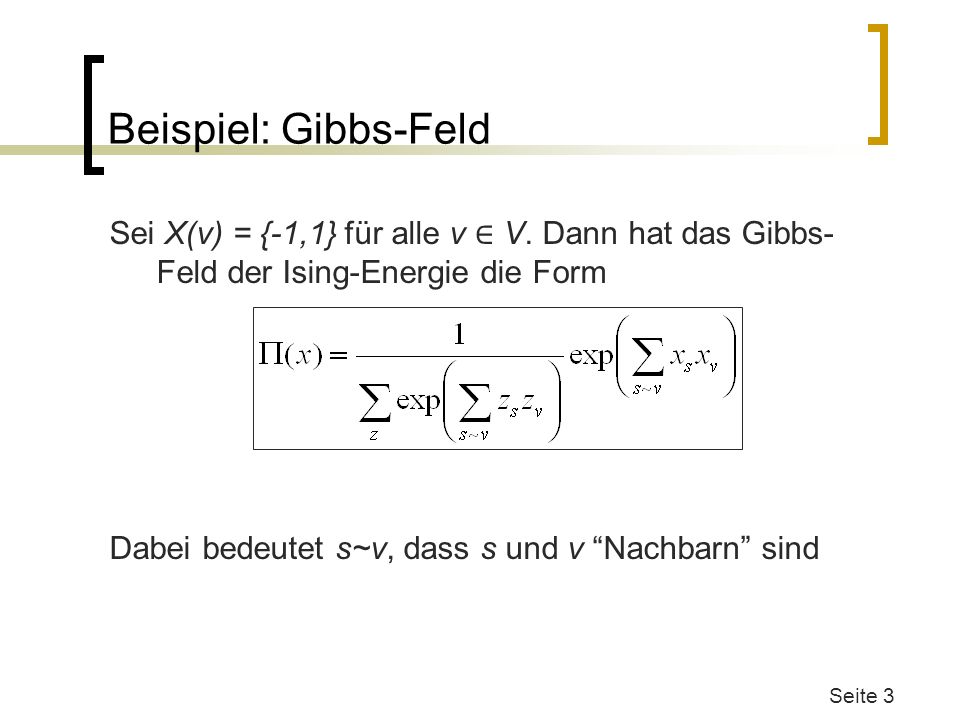 Beispiel: Gibbs-Feld