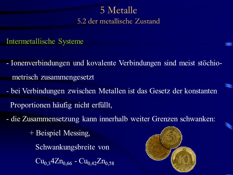 5 Metalle 5.2 der metallische Zustand