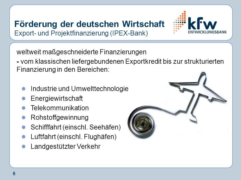 Förderung der deutschen Wirtschaft Export- und Projektfinanzierung (IPEX-Bank)