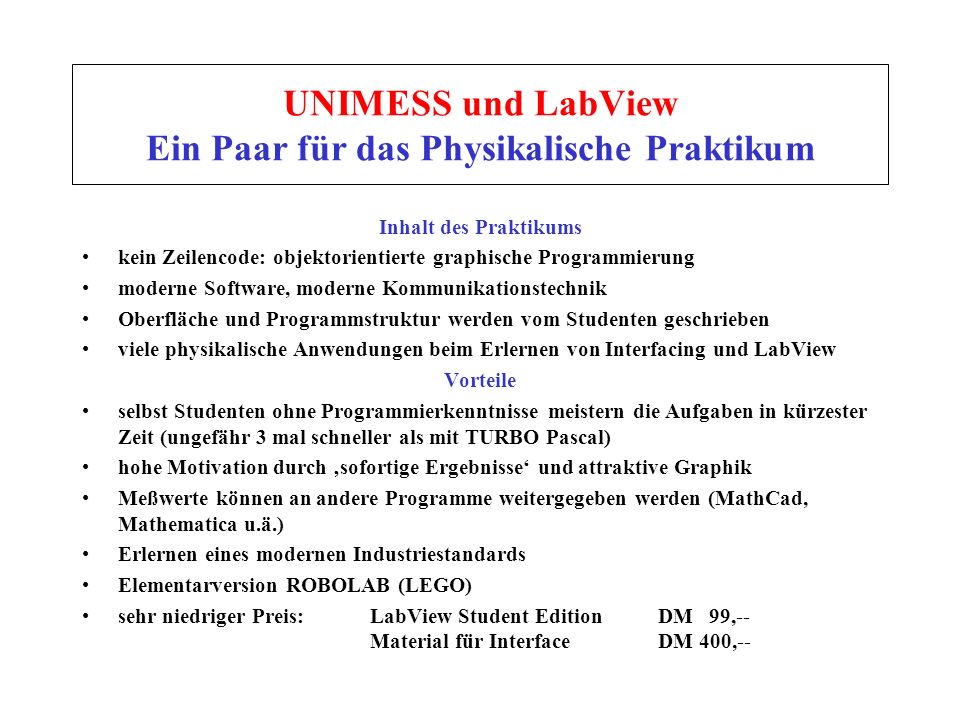 UNIMESS und LabView Ein Paar für das Physikalische Praktikum