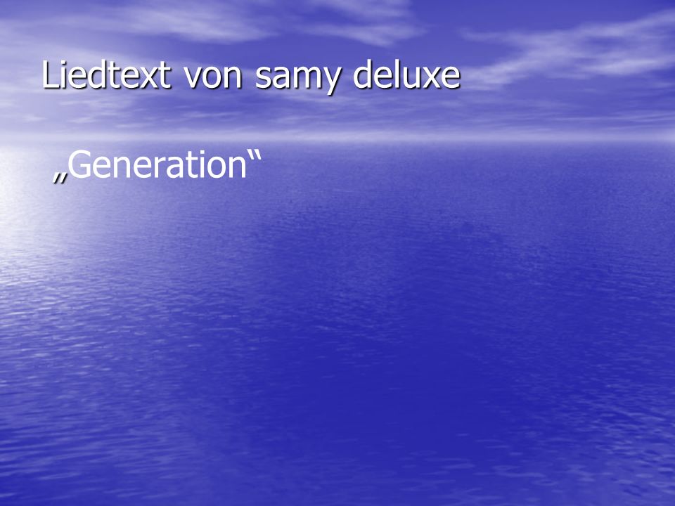 Liedtext von samy deluxe „Generation