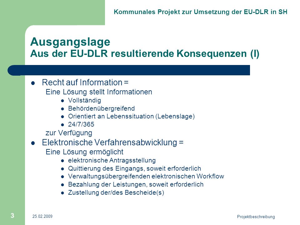 Ausgangslage Aus der EU-DLR resultierende Konsequenzen (I)