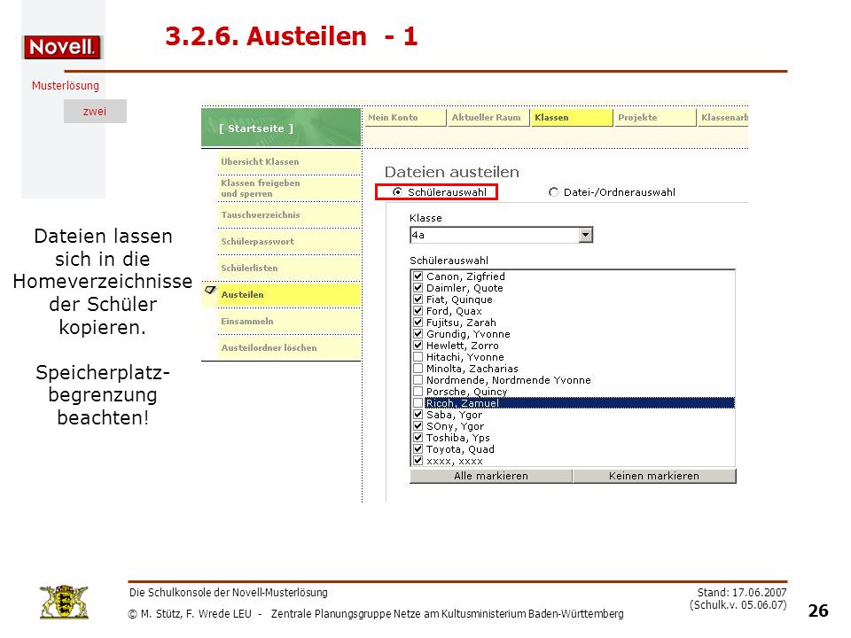 Austeilen - 1 Dateien lassen sich in die Homeverzeichnisse der Schüler kopieren. Speicherplatz- begrenzung beachten!