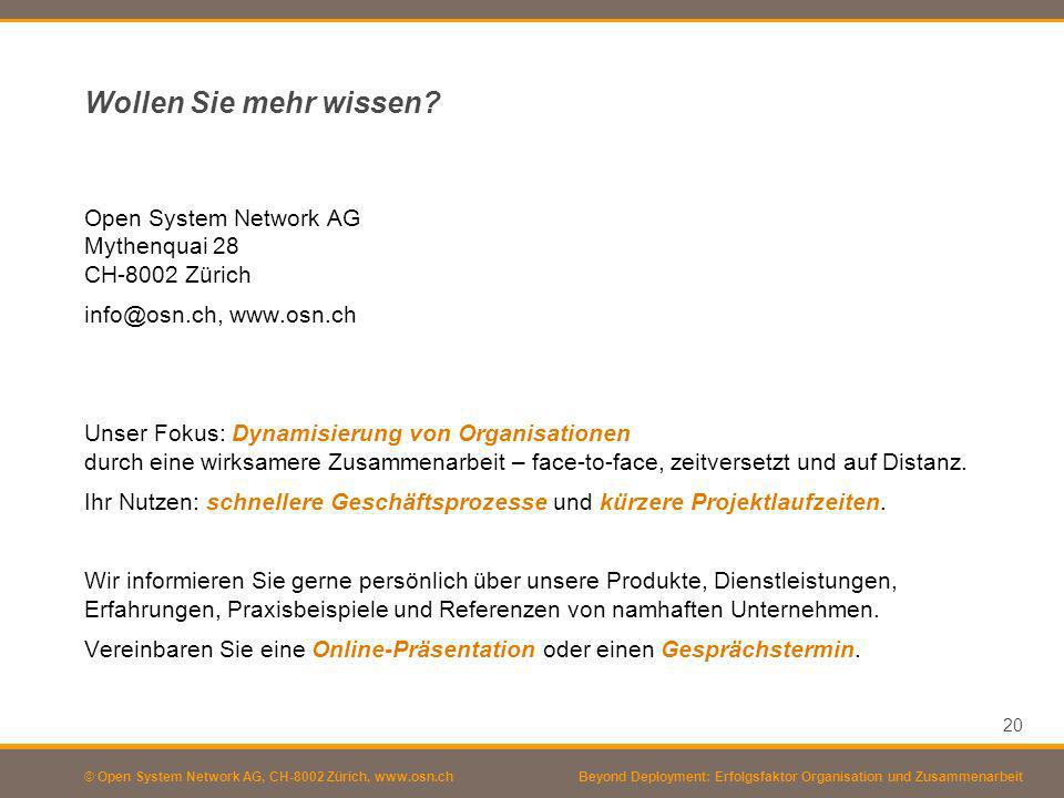 Wollen Sie mehr wissen Open System Network AG Mythenquai 28 CH-8002 Zürich.