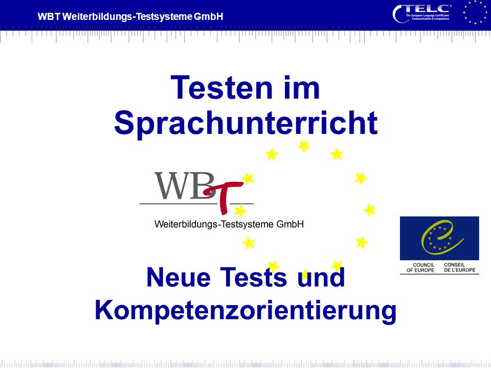 Testen im Sprachunterricht Neue Tests und Kompetenzorientierung