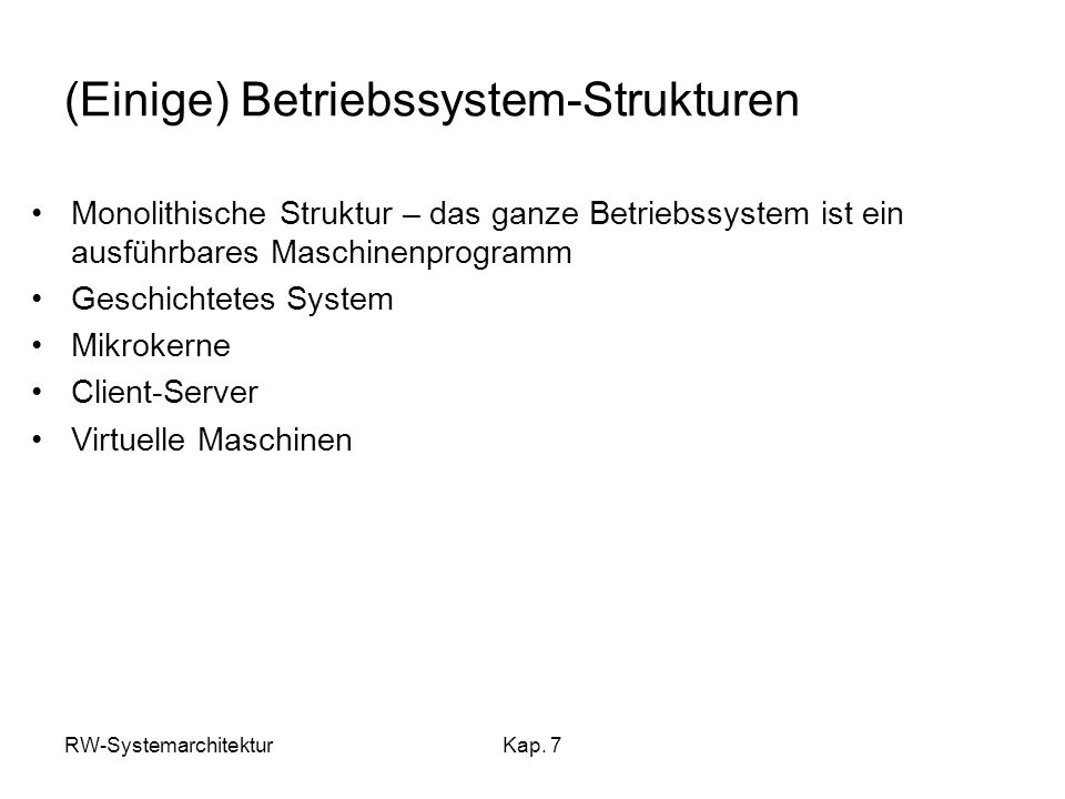 (Einige) Betriebssystem-Strukturen