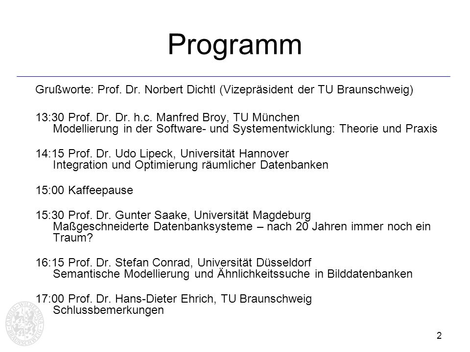 Programm Grußworte: Prof. Dr. Norbert Dichtl (Vizepräsident der TU Braunschweig)