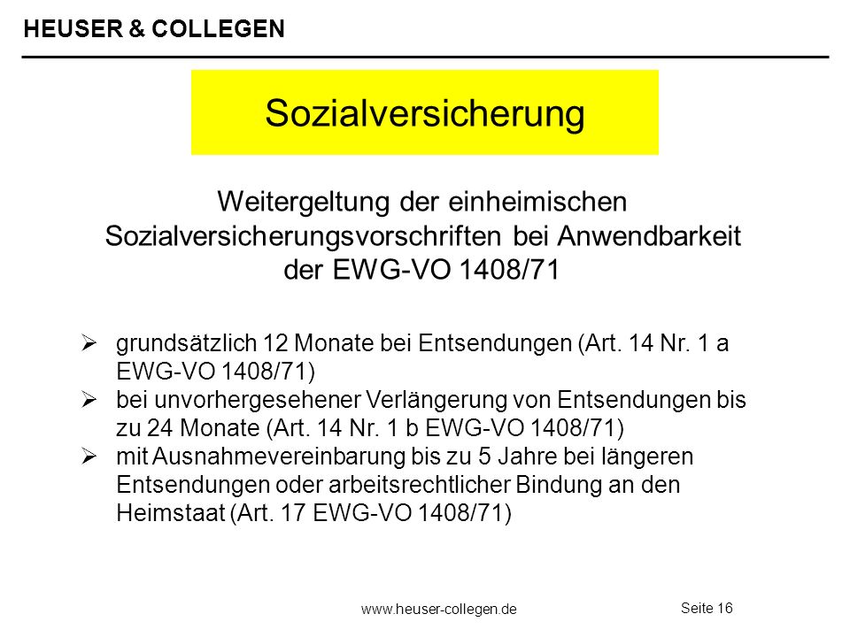 Sozialversicherung Weitergeltung der einheimischen Sozialversicherungsvorschriften bei Anwendbarkeit der EWG-VO 1408/71.