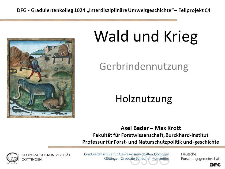 Wald und Krieg Gerbrindennutzung Holznutzung Axel Bader – Max Krott