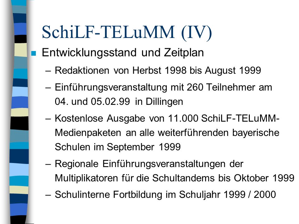 SchiLF-TELuMM (IV) Entwicklungsstand und Zeitplan