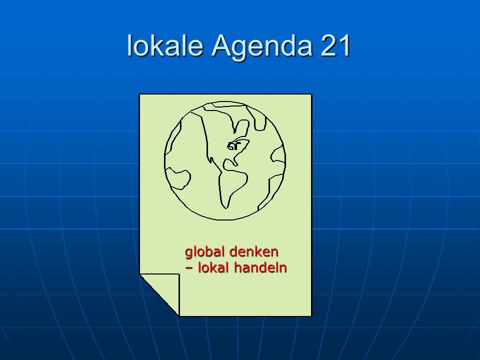 lokale Agenda 21 global denken – lokal handeln