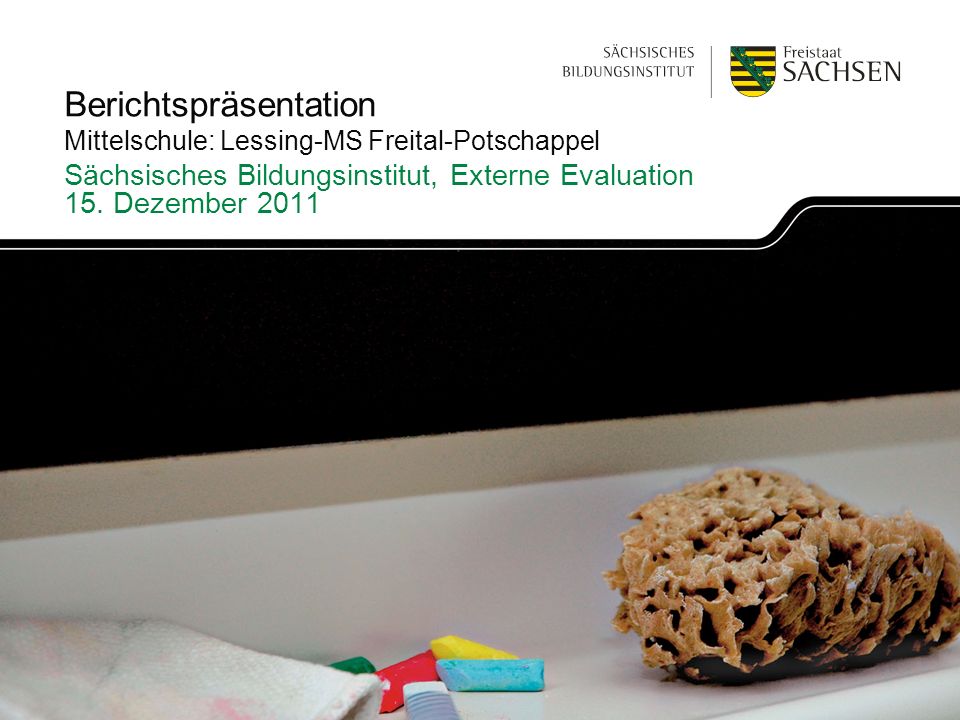 Berichtspräsentation Mittelschule: Lessing-MS Freital-Potschappel