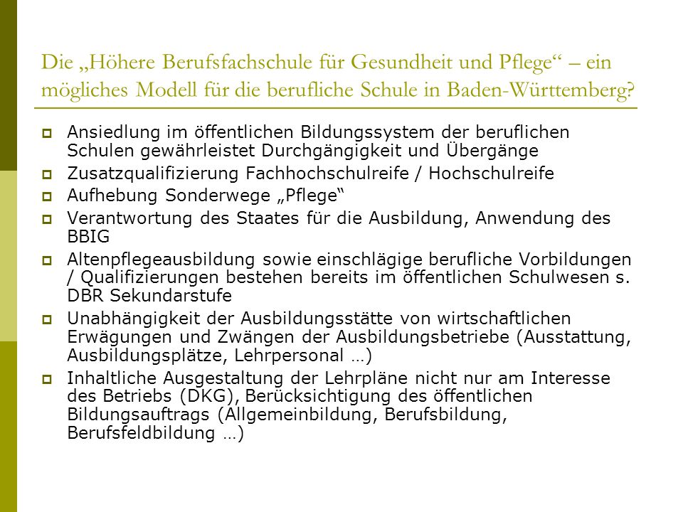Die „Höhere Berufsfachschule für Gesundheit und Pflege – ein mögliches Modell für die berufliche Schule in Baden-Württemberg
