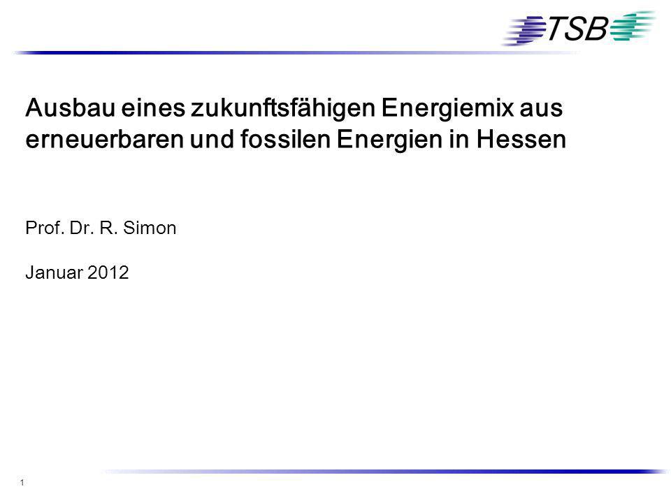 Ausbau eines zukunftsfähigen Energiemix aus erneuerbaren und fossilen Energien in Hessen