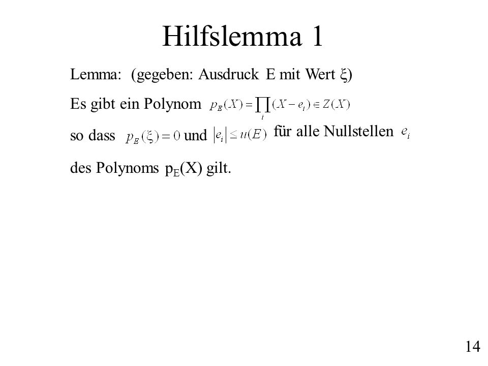 Hilfslemma 1 Lemma: Es gibt ein Polynom