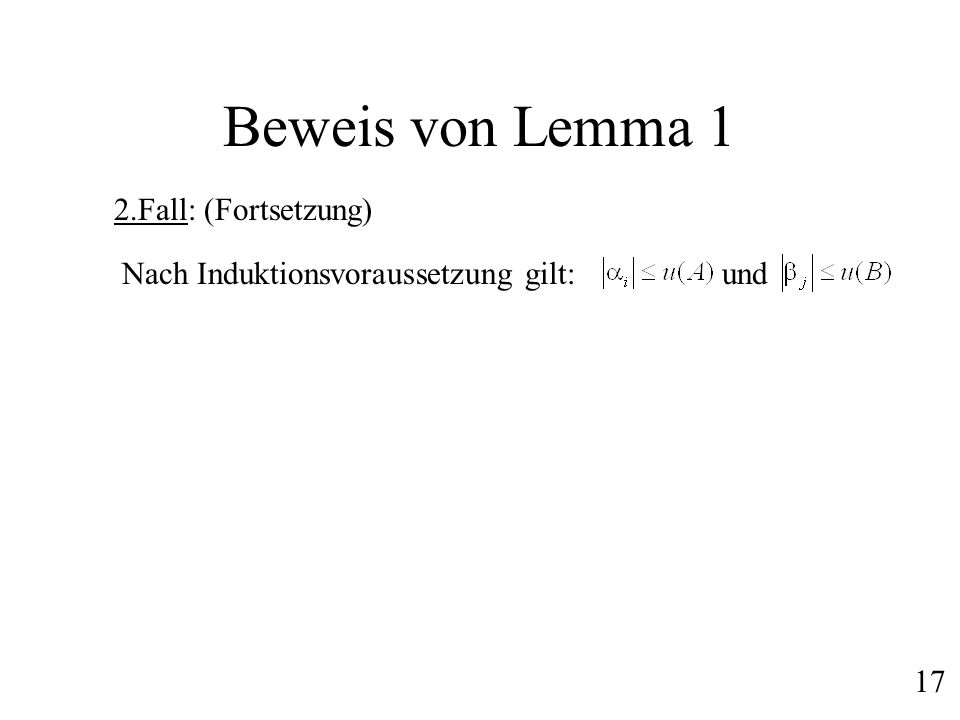 Beweis von Lemma 1 2.Fall: (Fortsetzung)