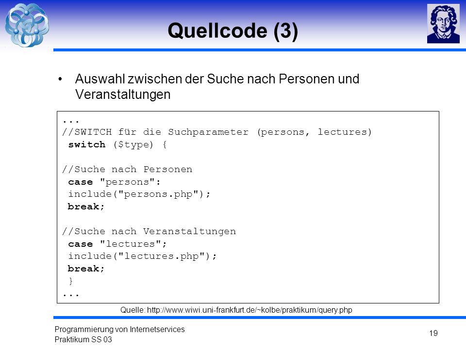 Quellcode (3) Auswahl zwischen der Suche nach Personen und Veranstaltungen. ... //SWITCH für die Suchparameter (persons, lectures)