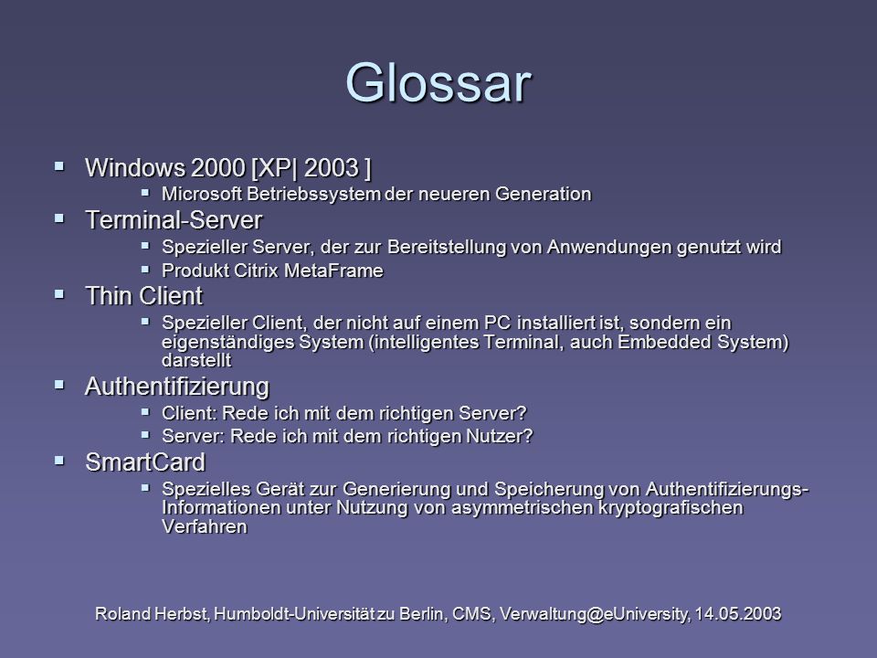 Glossar Windows 2000 [XP| 2003 ] Terminal-Server Thin Client