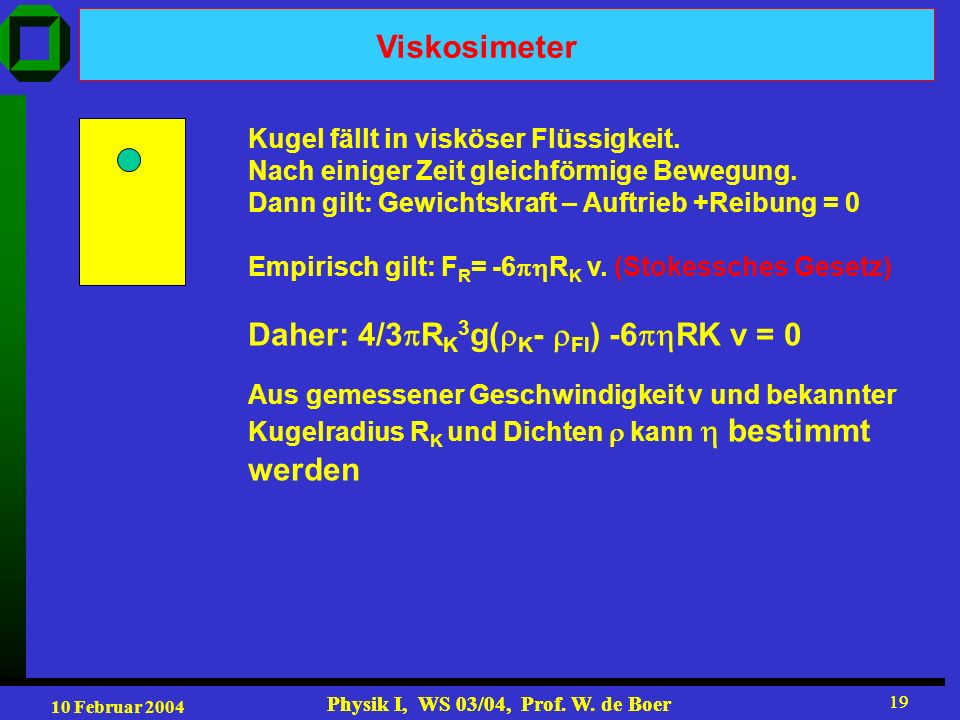 Daher: 4/3RK3g(K- Fl) -6RK v = 0