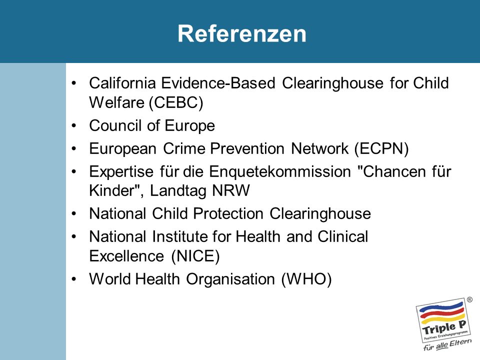 Referenzen California Evidence-Based Clearinghouse for Child Welfare (CEBC) Council of Europe. European Crime Prevention Network (ECPN)