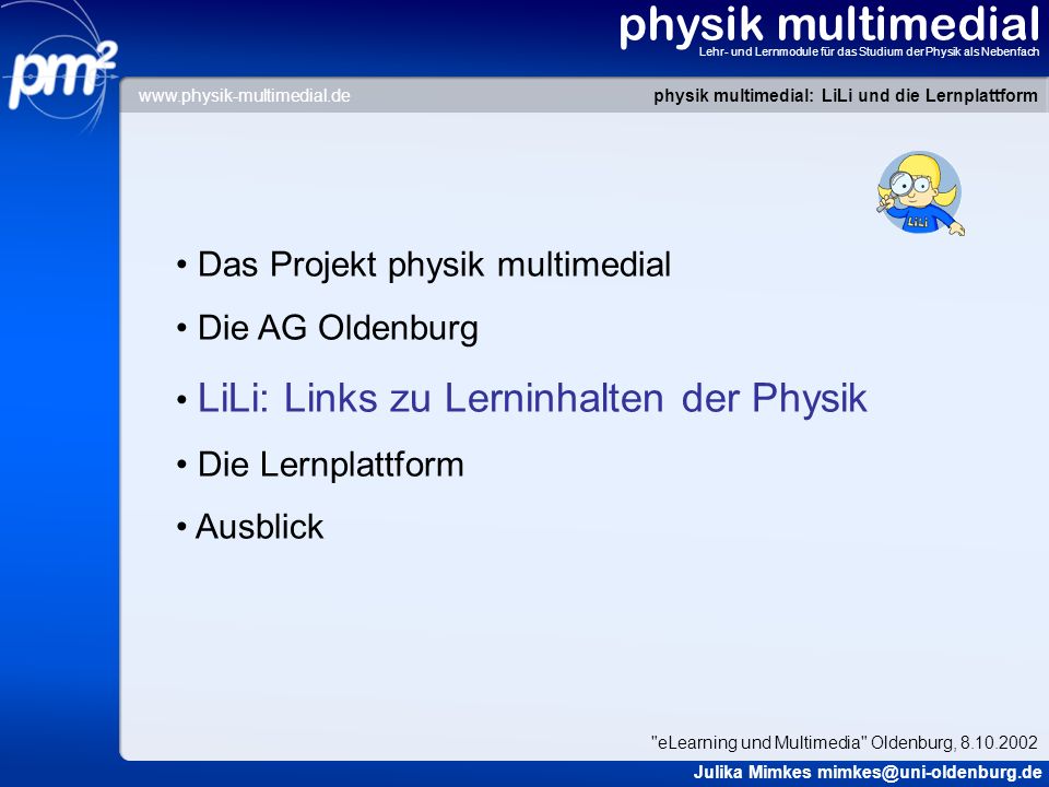 physik multimedial Das Projekt physik multimedial Die AG Oldenburg