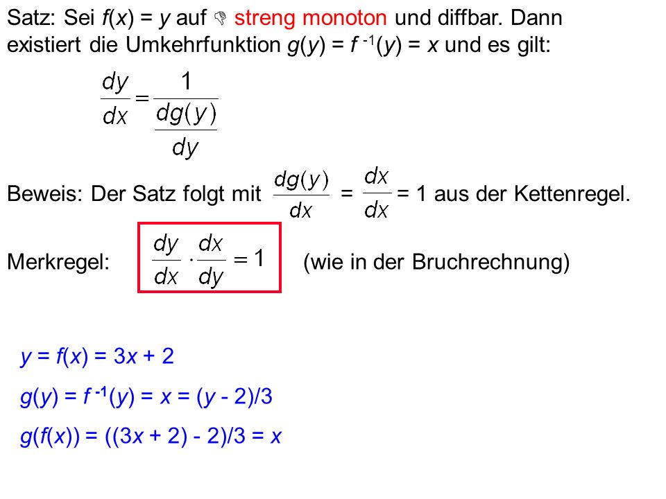 Satz: Sei f(x) = y auf  streng monoton und diffbar