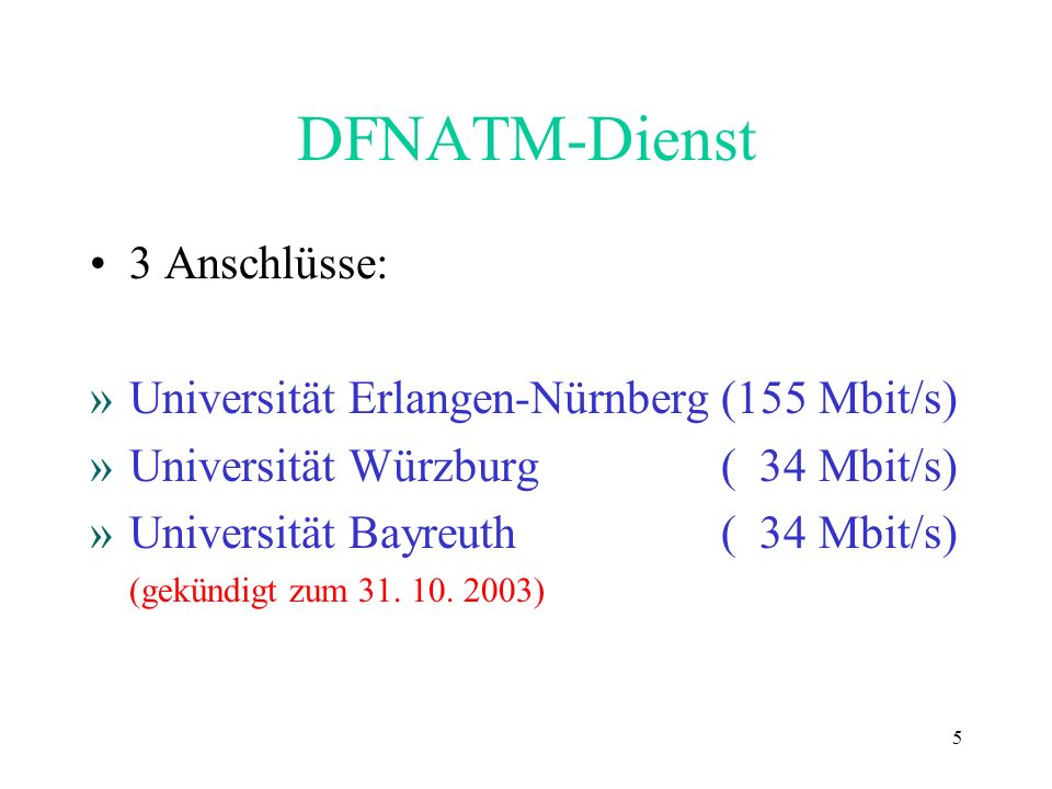 DFNATM-Dienst 3 Anschlüsse: Universität Erlangen-Nürnberg (155 Mbit/s)