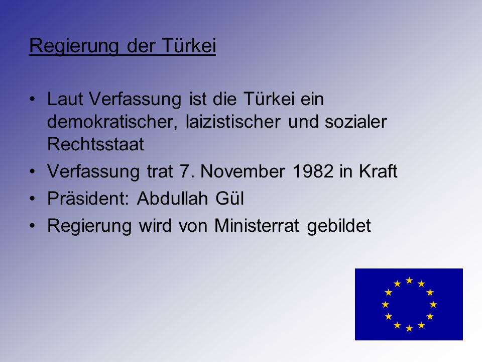Regierung der Türkei Laut Verfassung ist die Türkei ein demokratischer, laizistischer und sozialer Rechtsstaat.