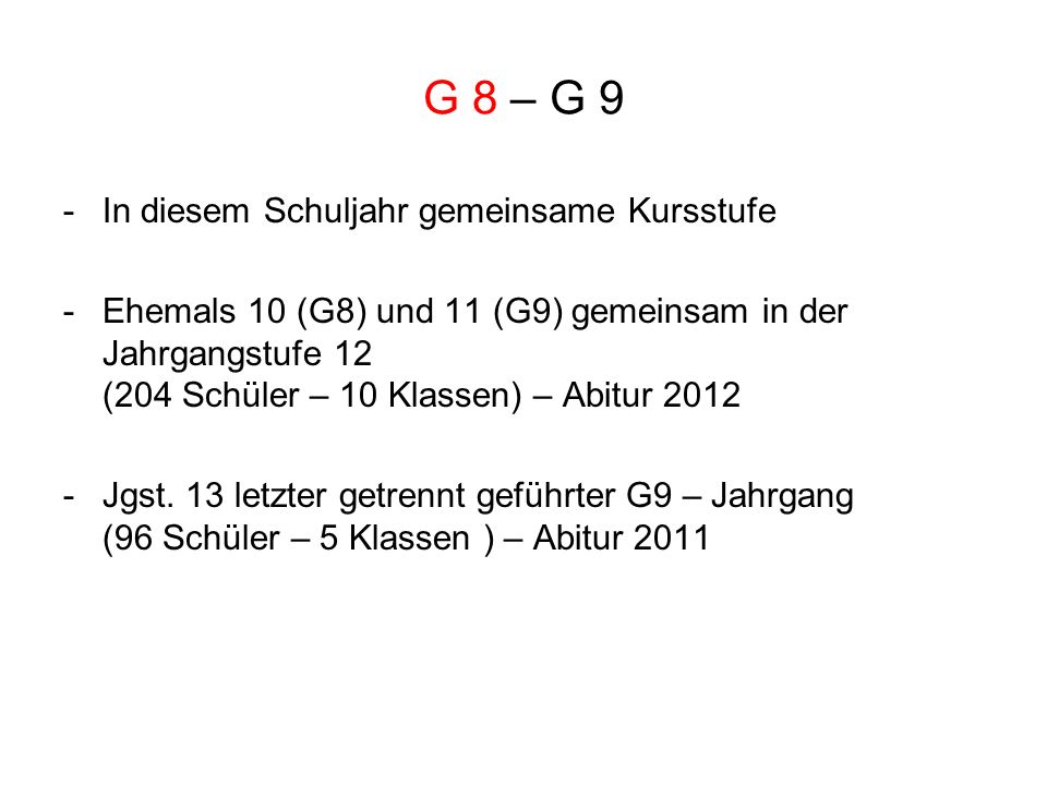G 8 – G 9 In diesem Schuljahr gemeinsame Kursstufe