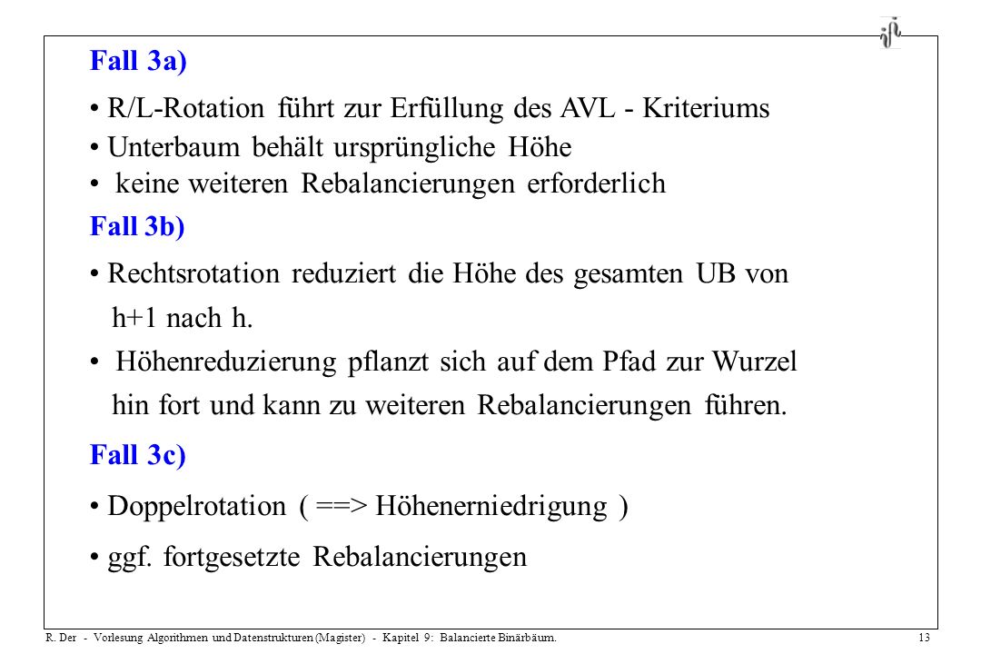R/L-Rotation führt zur Erfüllung des AVL - Kriteriums