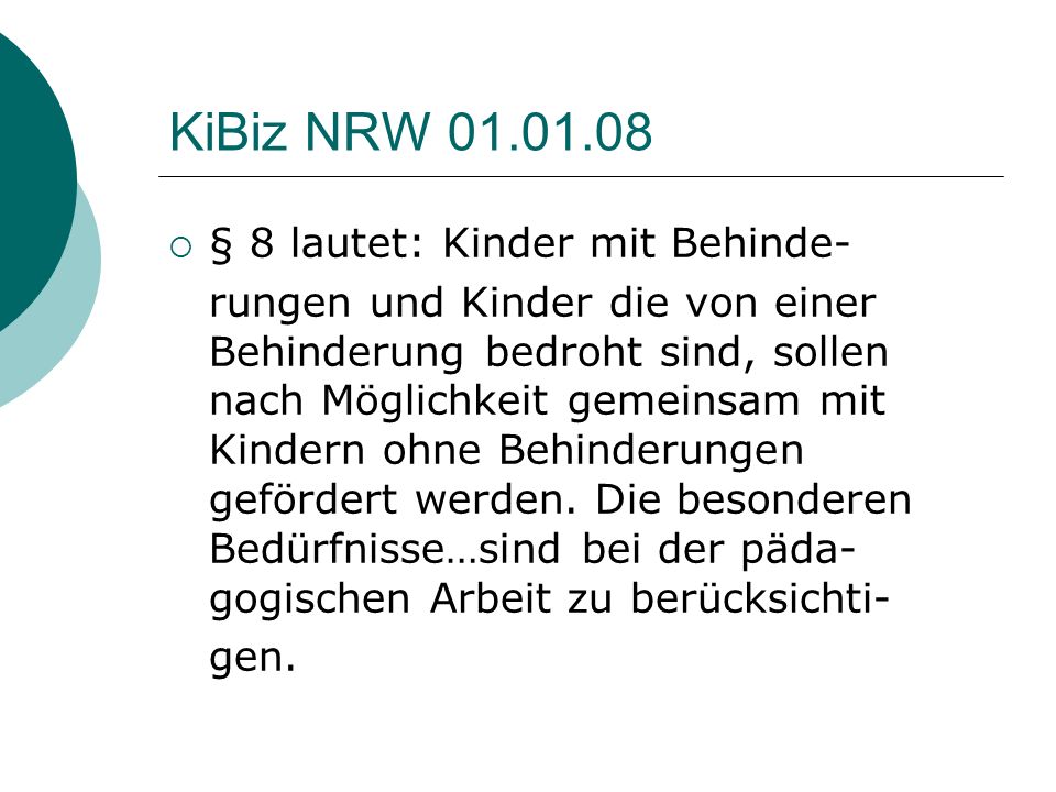 KiBiz NRW § 8 lautet: Kinder mit Behinde-