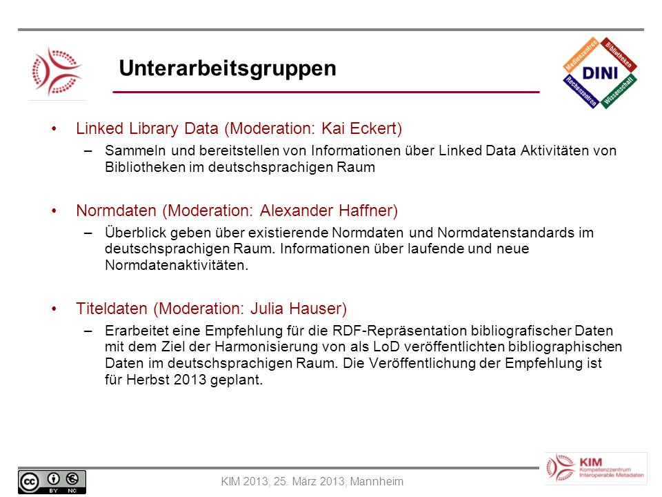 Unterarbeitsgruppen Linked Library Data (Moderation: Kai Eckert)