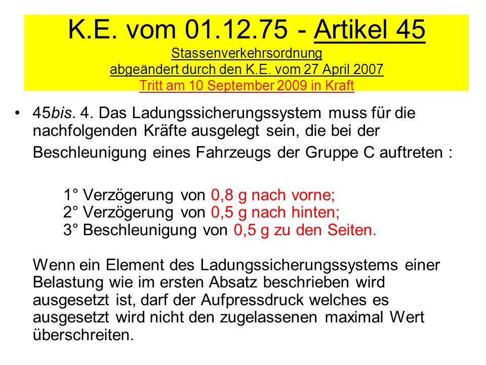 K.E. vom Artikel 45 Stassenverkehrsordnung abgeändert durch den K.E. vom 27 April 2007 Tritt am 10 September 2009 in Kraft