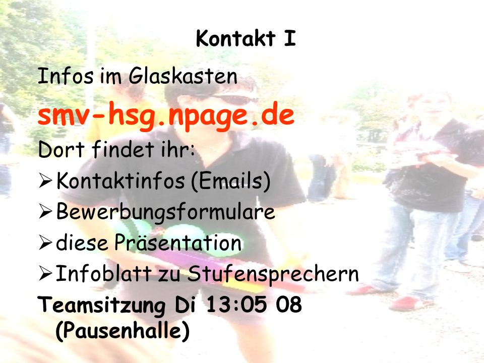 smv-hsg.npage.de Kontakt I Infos im Glaskasten Dort findet ihr: