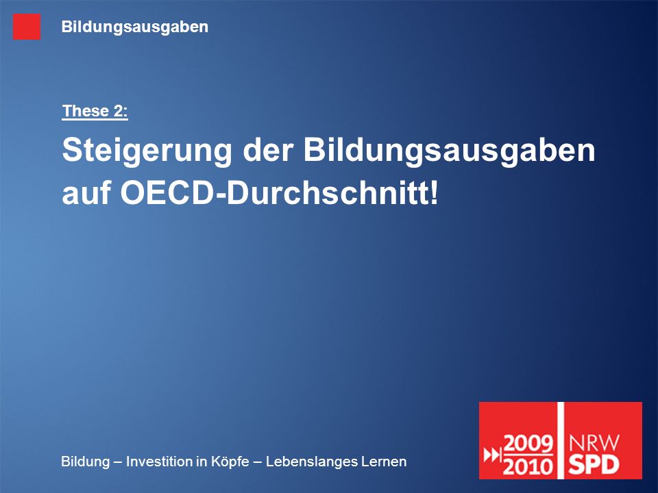 These 2: Steigerung der Bildungsausgaben auf OECD-Durchschnitt!