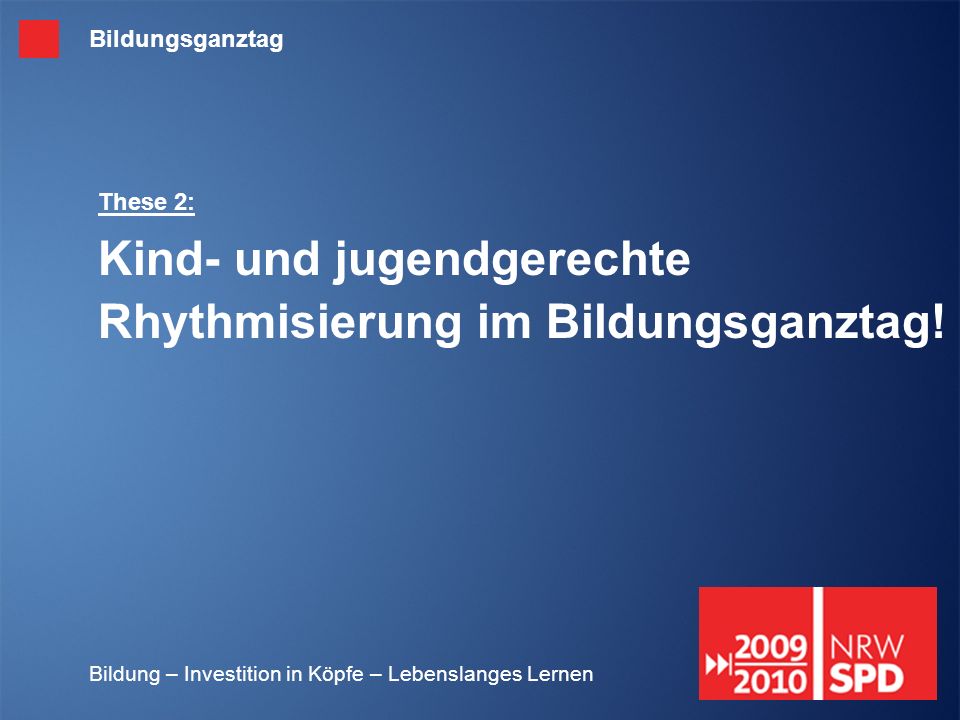 These 2: Kind- und jugendgerechte Rhythmisierung im Bildungsganztag!