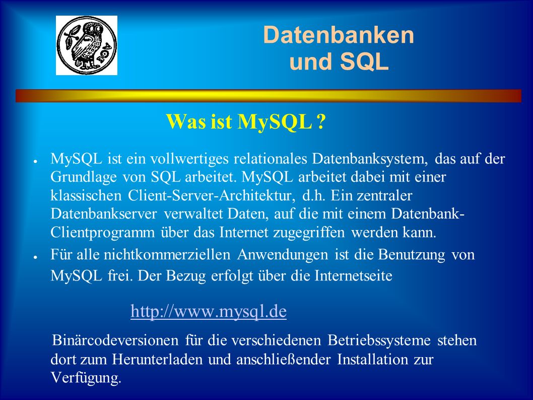 Datenbanken und SQL Was ist MySQL