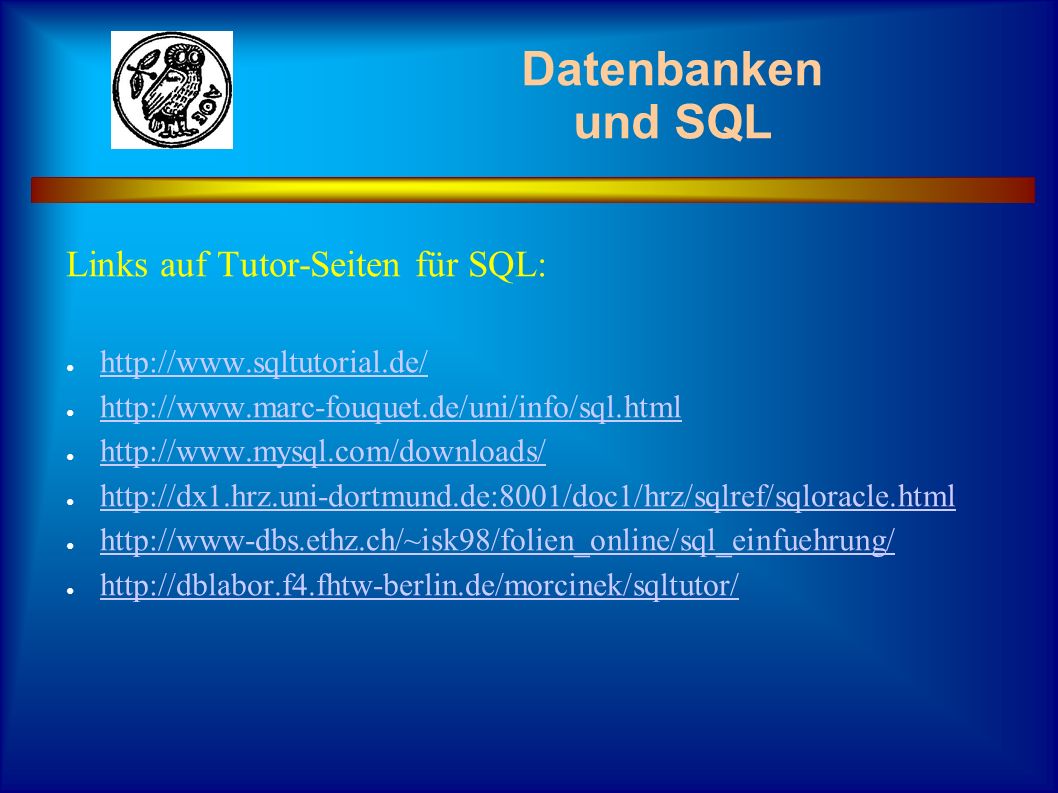 Datenbanken und SQL Links auf Tutor-Seiten für SQL: