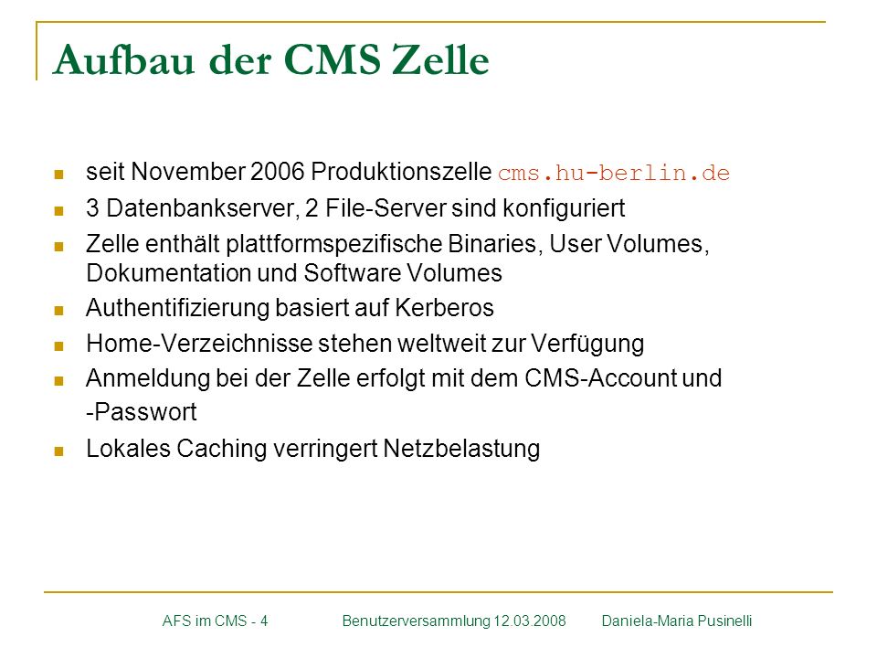 Aufbau der CMS Zelle seit November 2006 Produktionszelle cms.hu-berlin.de. 3 Datenbankserver, 2 File-Server sind konfiguriert.