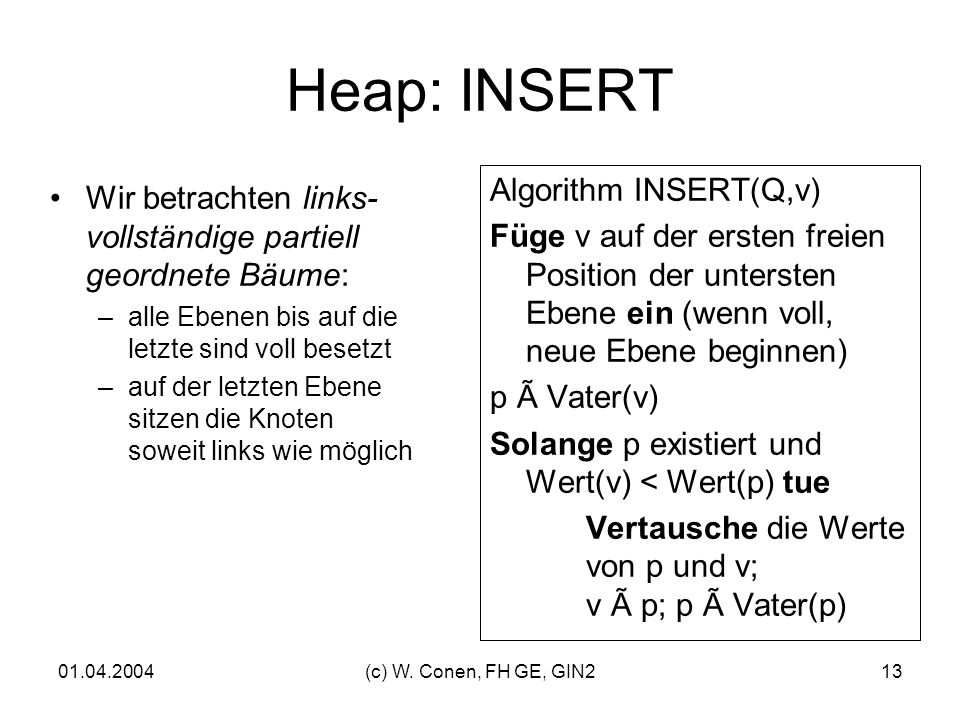 Heap: INSERT Algorithm INSERT(Q,v)
