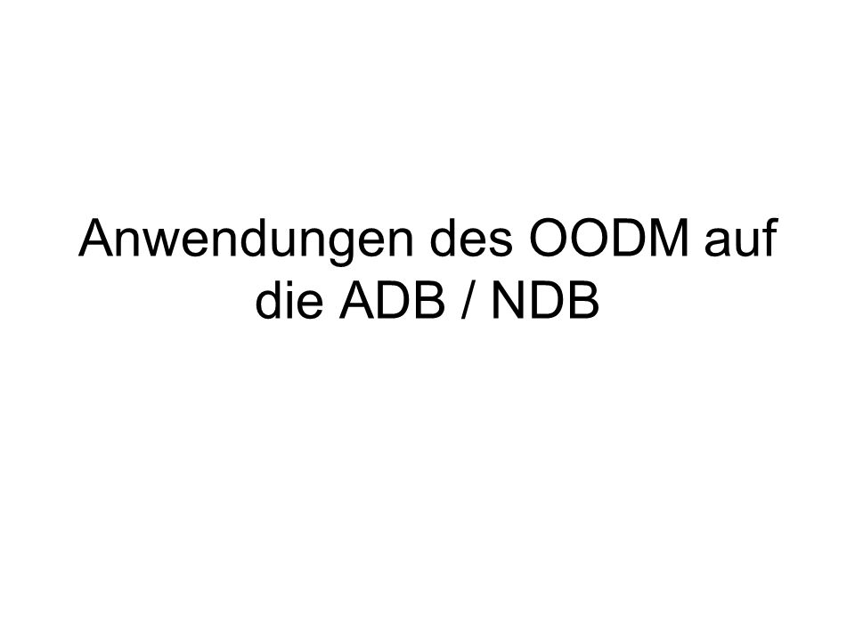 Anwendungen des OODM auf die ADB / NDB