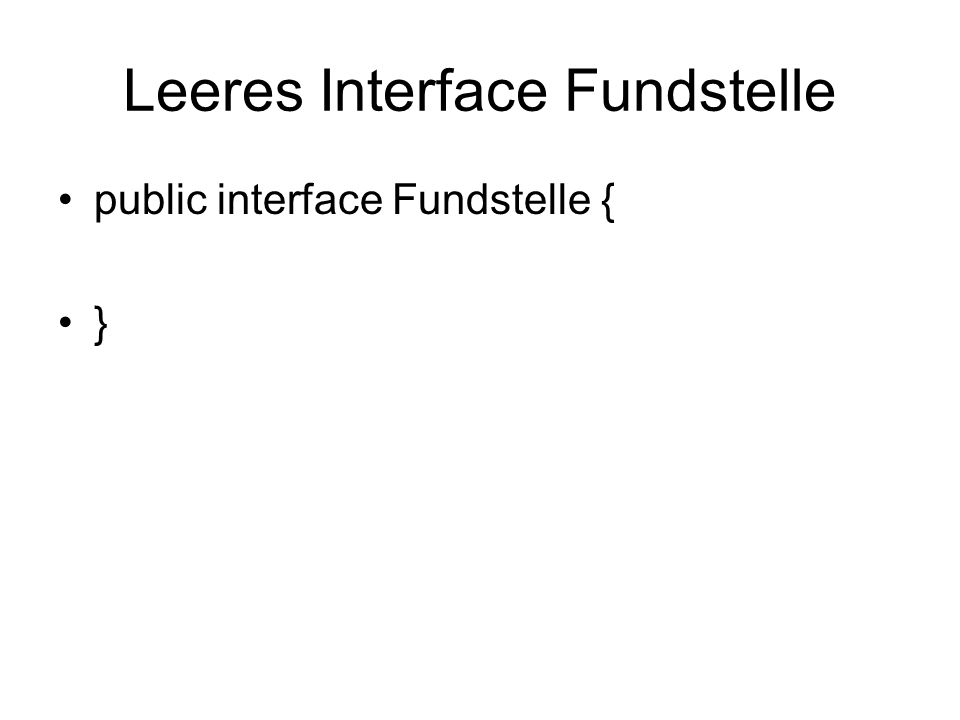 Leeres Interface Fundstelle