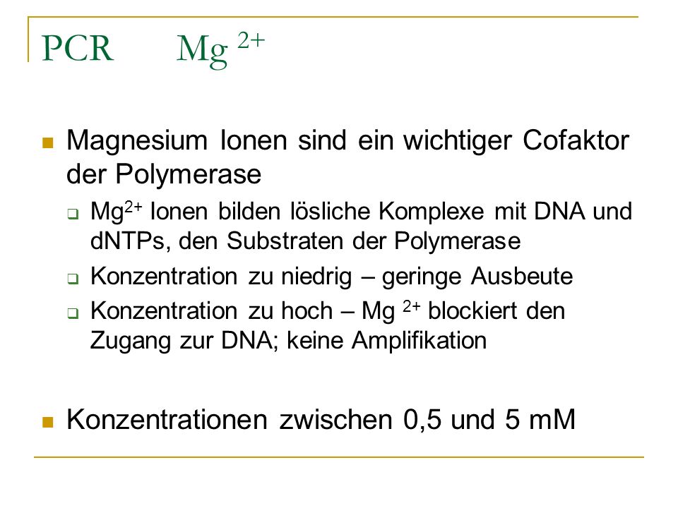 PCR Mg 2+ Magnesium Ionen sind ein wichtiger Cofaktor der Polymerase