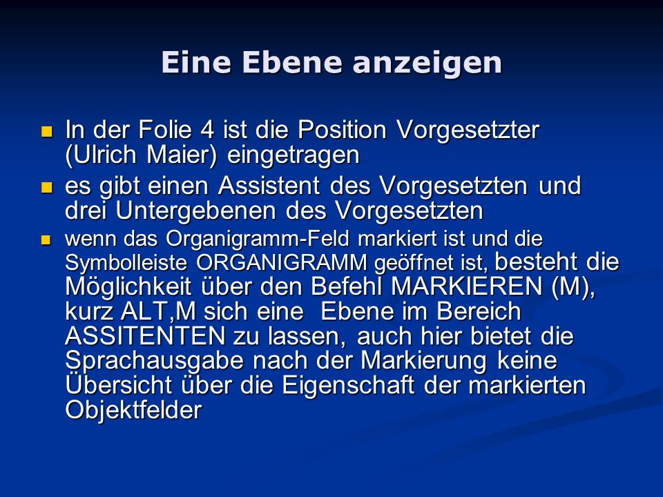 Eine Ebene anzeigen In der Folie 4 ist die Position Vorgesetzter (Ulrich Maier) eingetragen.