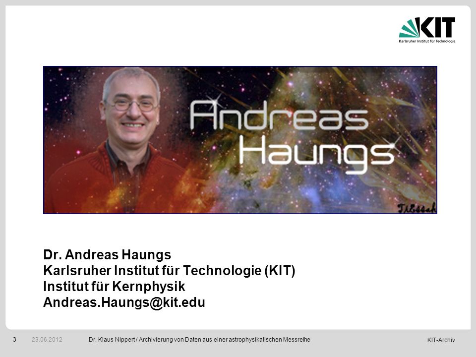 Dr. Andreas Haungs Karlsruher Institut für Technologie (KIT) Institut für Kernphysik