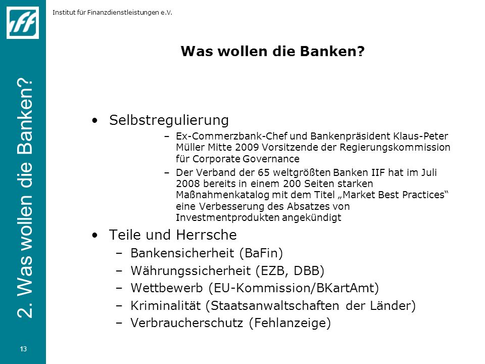 2. Was wollen die Banken Was wollen die Banken Selbstregulierung